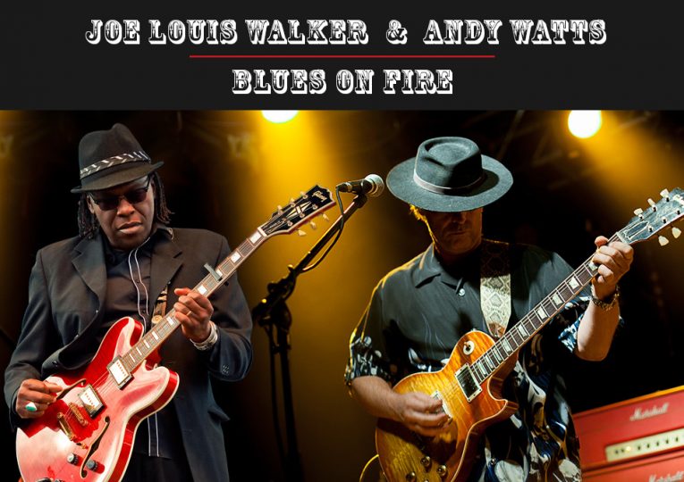 Andy Watts, Joe Louis Walker, Blues on Fire, new single, Rock and Blues Muse