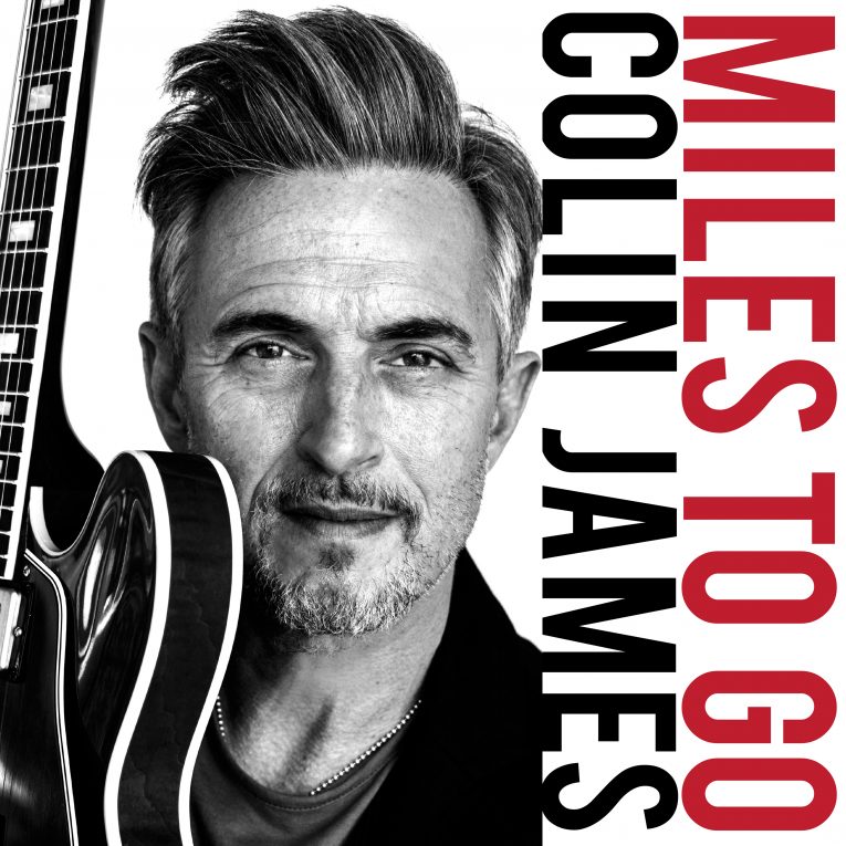 Colin James, new album announcement, Miles To Go, Rock and Blues Muse