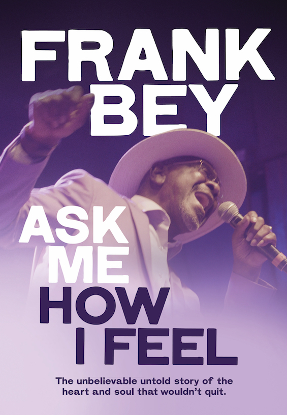 Frank Bey, documentary, Ask Me How I Feel, Kickstarter, Rock and Blues Muse
