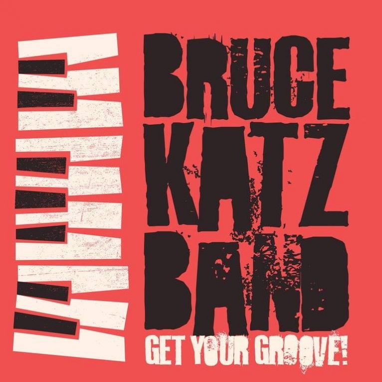 Album review, Get Your Groove, Bruce Katz Band, Rock and Blues Muse