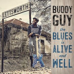 The Blues Is Alive And Well, Buddy Guy, Top 20 Albums 2018, Rock and Blues Muse