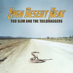 Too Slim And The Taildraggers, <em>High Desert Heat</em>, Top 20 Albums of 2018, Rock and Blues Muse