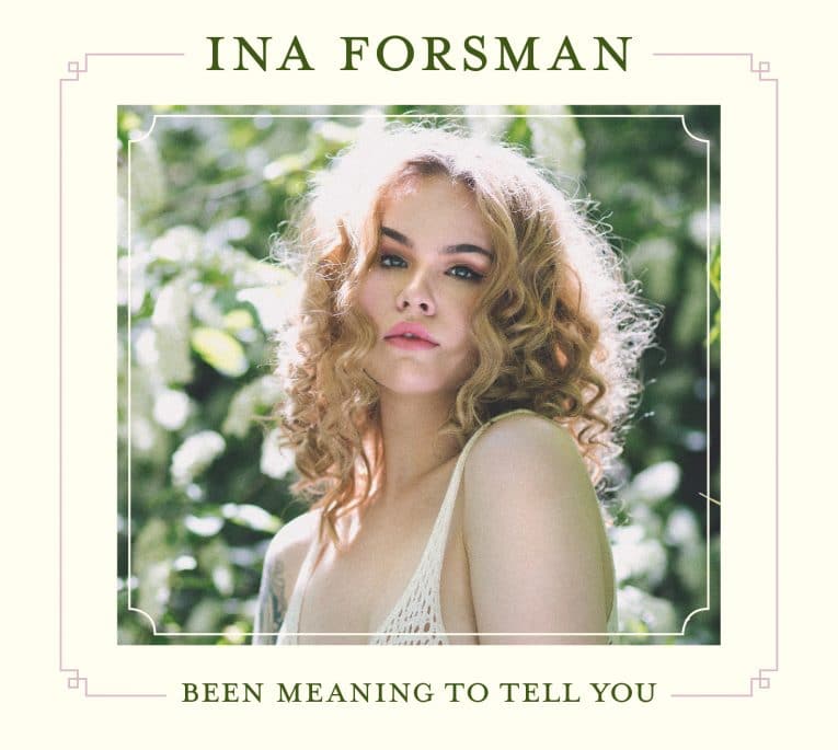 Ina Forsman, Been Meaning To Tell you, Album review, Rock and Blues Muse