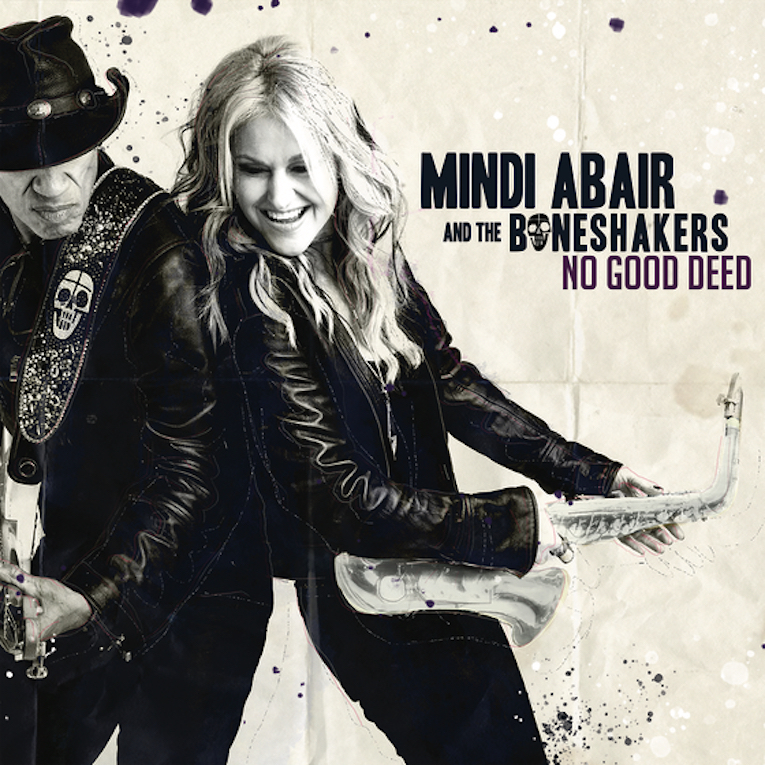 Mindi Abair and the Boneshakers, new album, No Good Deed, June 28, 2019, Rock and Blues Muse