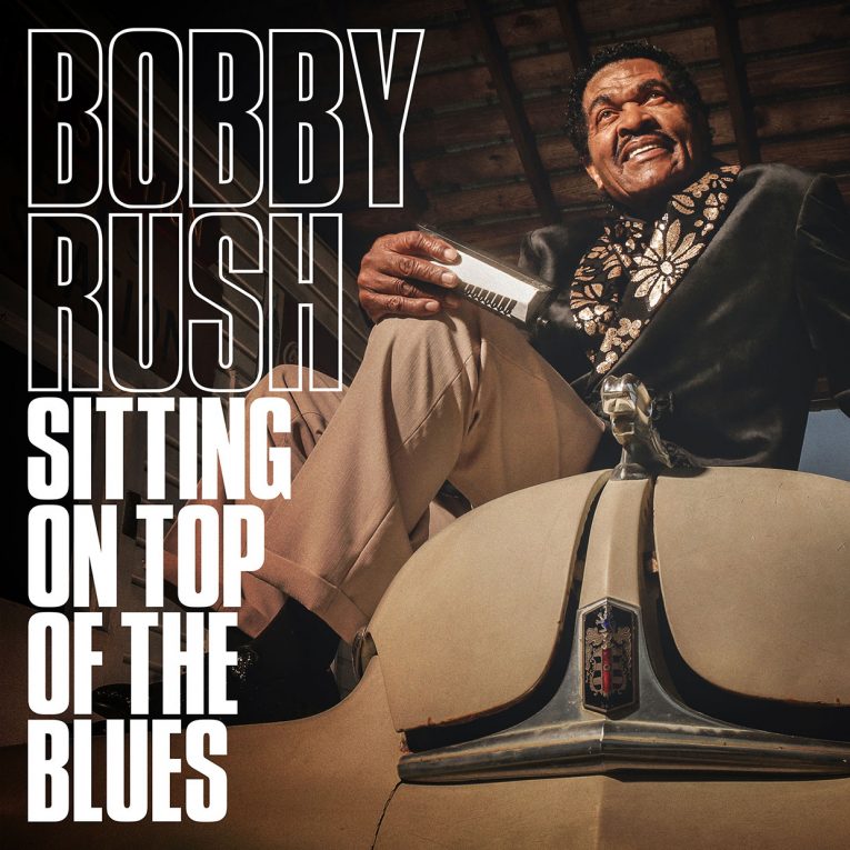 Bobby Rush, new album announcement, Sitting On Top Of The Blues, Rock and Blues Muse