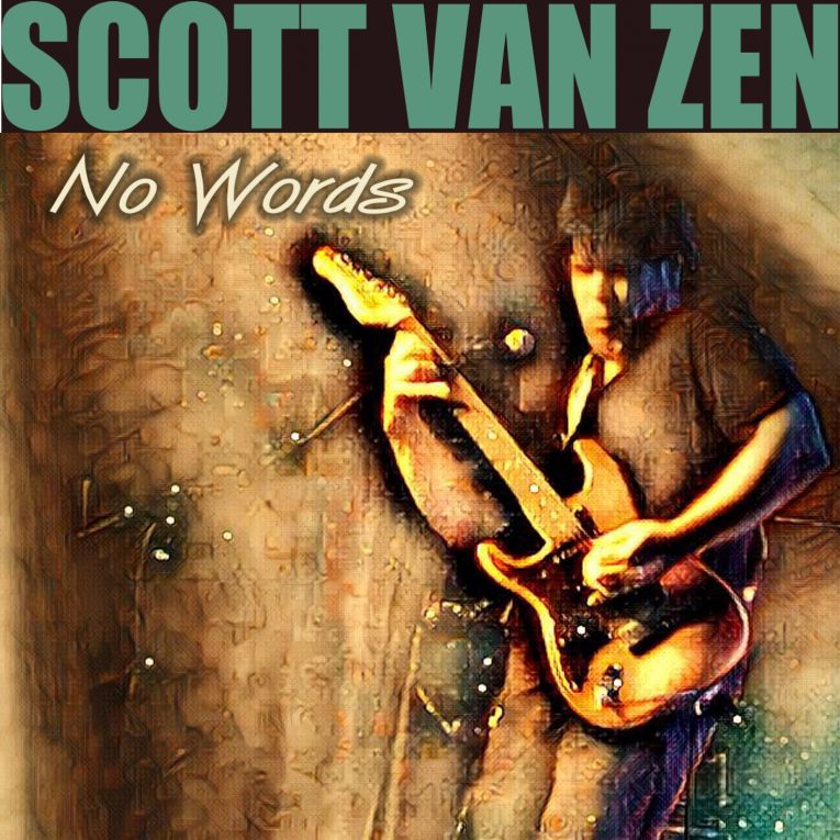 Scott Van Zen, rock guitarist, review, No Words, Rock and Blues Muse