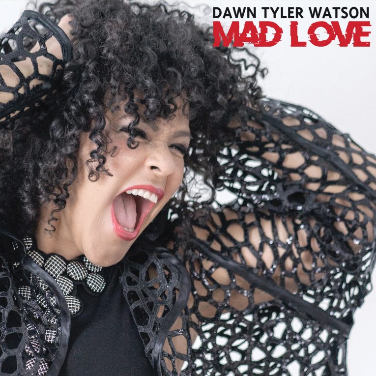 Dawn Tyler Watson, Mad Love, album review, Rock and Blues Muse