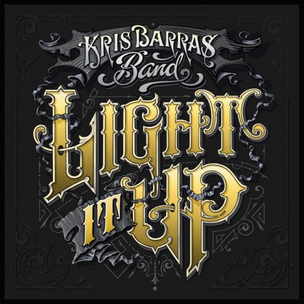 Review: 'Light It Up' by UK Rockers Kris Barras Band