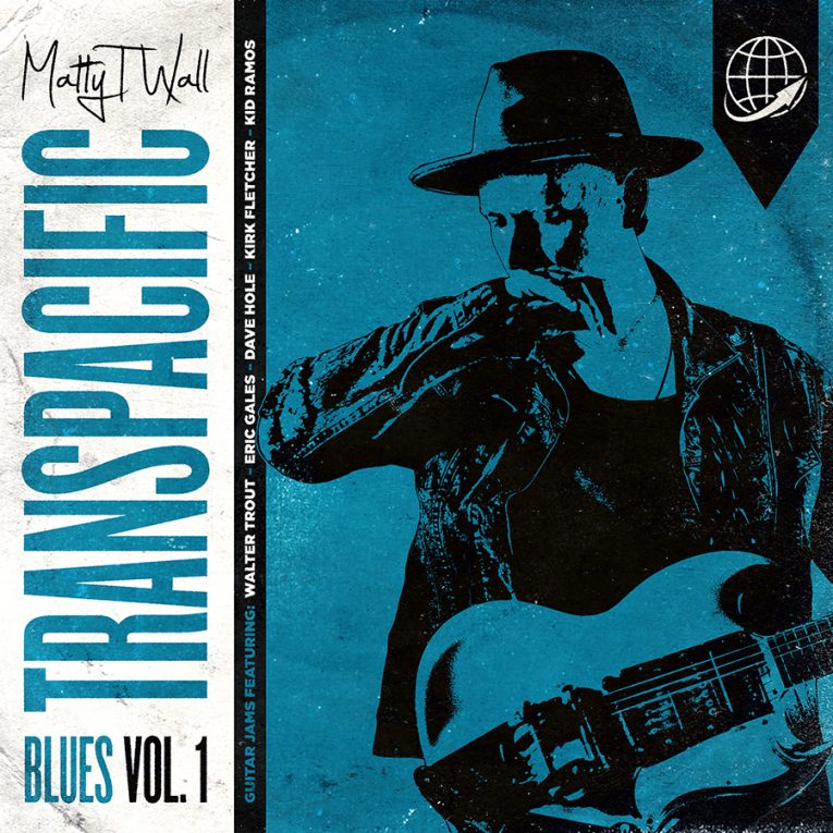 Matty T Wall, Transpacific Blues Vol. 1, album review, Martine Ehrenclou, Rock and Blues Muse