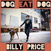Billy Price, Dog Eat Dog