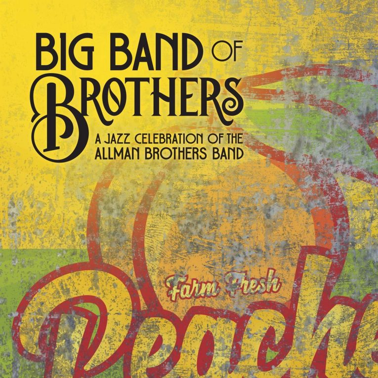 Big Band of Brothers A Jazz Celebration of the Allman Brothers Band, album review, Rock and Blues Muse