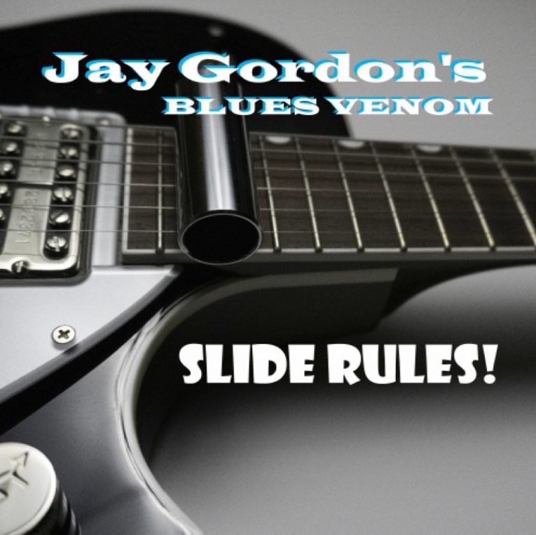 Jay Gordon and Blues Venom, Slide Rules, album review, Rock and Blues Muse