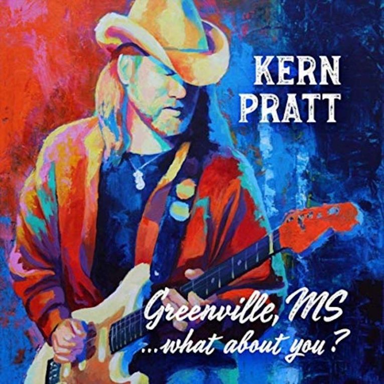 Kern Pratt, Greenville MS...What About You?, album review, Rock and Blues Muse