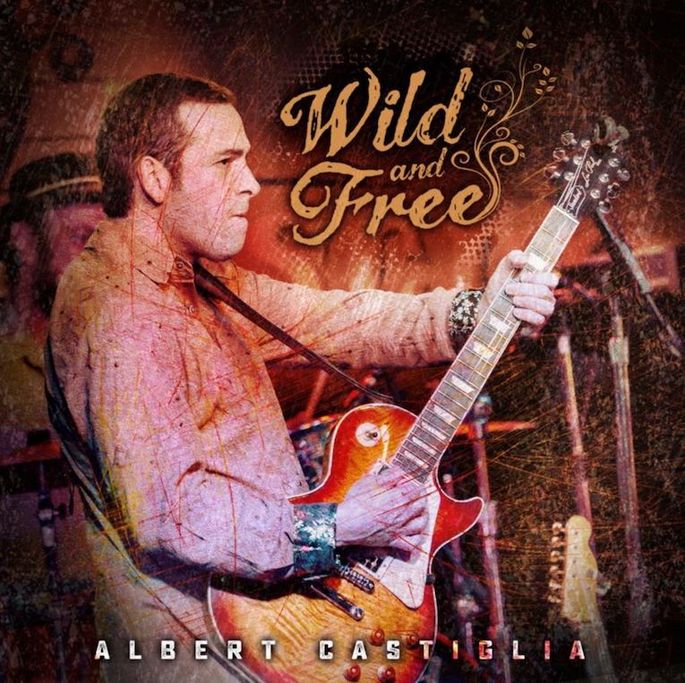 Albert Castiglia, Wild and Free, Album review, Rock and Blues Muse