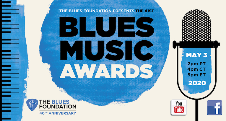 The 41st Blues Music Awards Goes Virtual, May 3, live streamed , Blues Foundation Facebook Page, Rock and Blues Muse