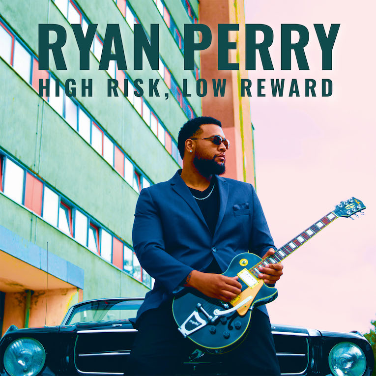 Ryan Perry, High Risk Low Reward, album review, Rock and Blues Muse