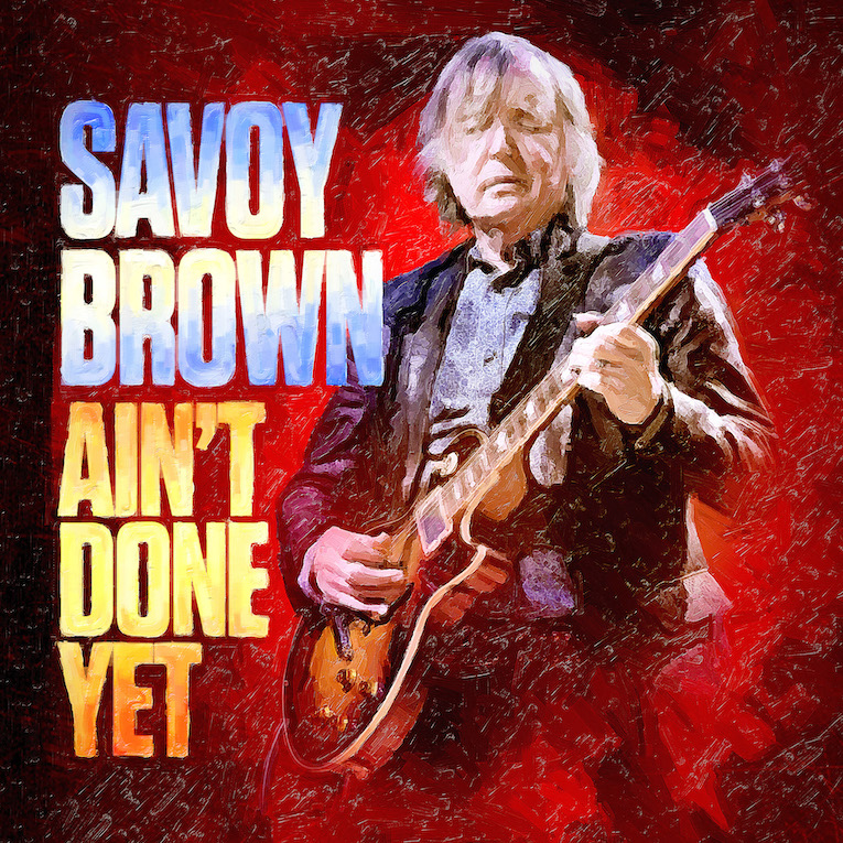 Savoy Brown, new album announcement, Ain't Done Yet, August 28, Rock and Blues Muse