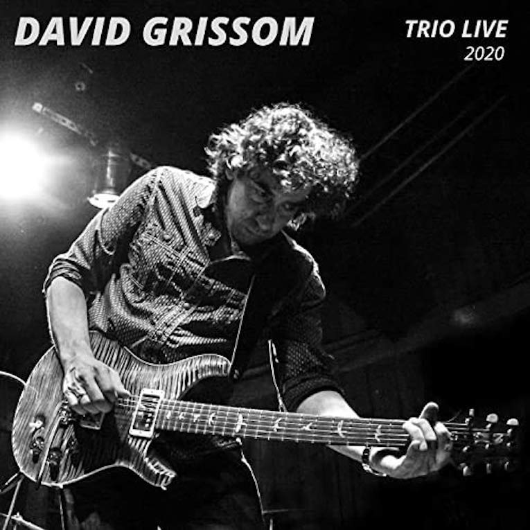 David Grissom, Trio Live 2020, album review, Rock and Blues Muse
