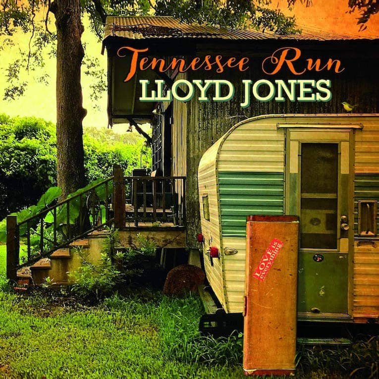 Lloyd Jones Tennessee Run album cover