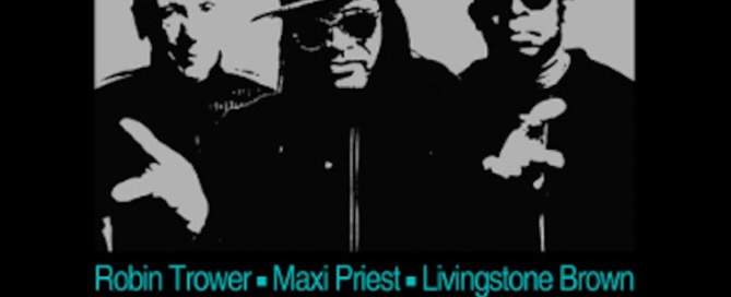 Robin Trower Maxi Priest Livingstone Brown