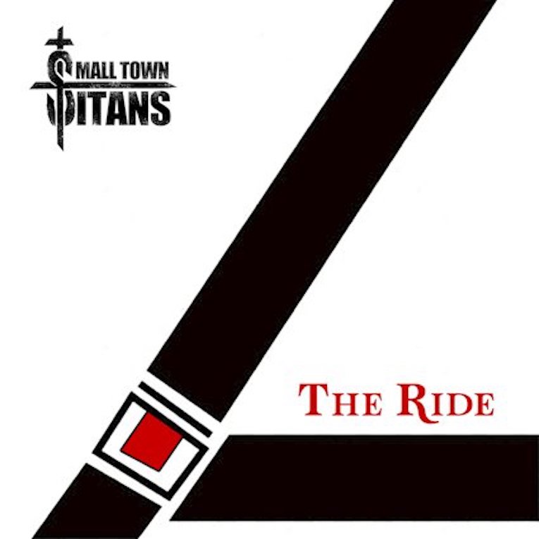Small Town Titans The Ride album cover