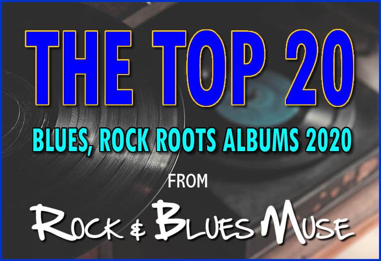 The Top 20 Blues Rock Roots Albums 2020 image