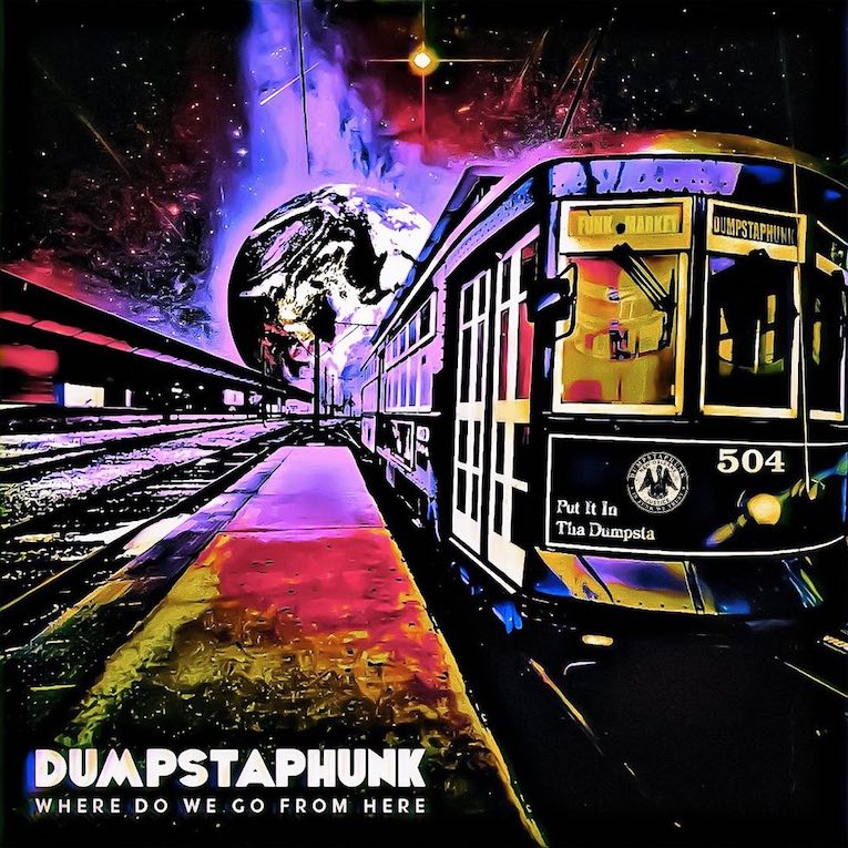 Dumpstaphunk Where Do We Go From Here Album Cover