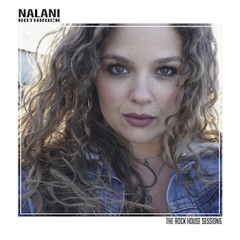Nalani Rothrock The Rock House Sessions album cover
