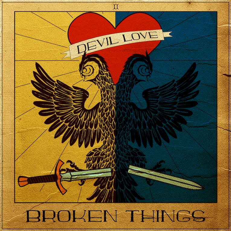 Broken Things Devil Love album cover