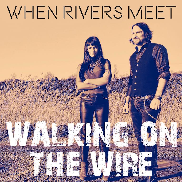 When Rivers Meet Walking on the Wire single image