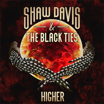 Shaw Davis & The Black Ties Higher single image