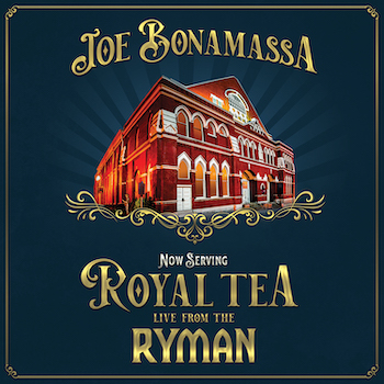 Joe Bonamassa Now Serving Royal Tea Live From The Ryman album cover