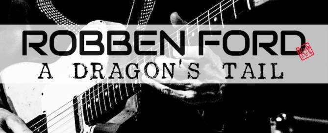 Robben Ford 'A Dragon's Tail' single image