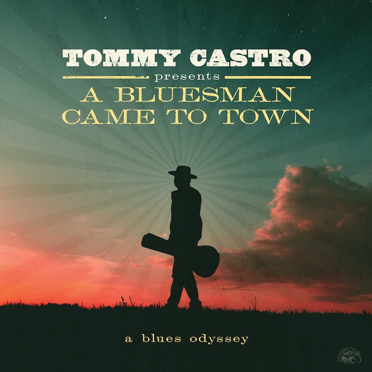 A Bluesman Came To Town: A Blues Odyssey Tommy Castro album cover