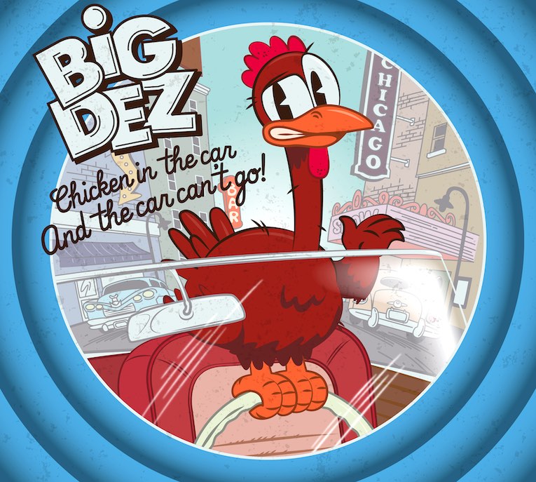 Big Dez Chicken In The Car But The Car Can’t Go album image