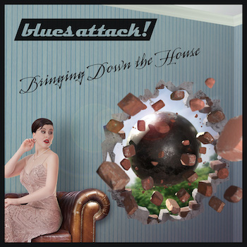 Blues Attack Bringing Down The House album cover