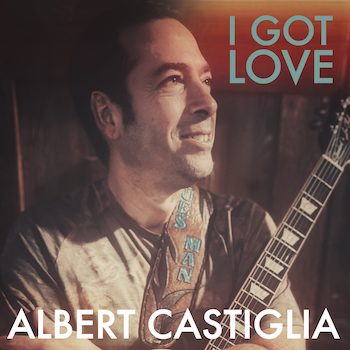 Albert Castiglia I Got Love album cover