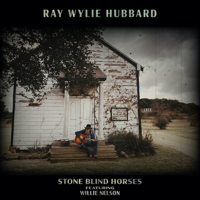Ray Wylie Hubbard feat. Willie Nelson Stone Blind Horses single cover