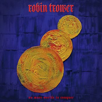 Robin Trower No More Worlds To Conquer album cover