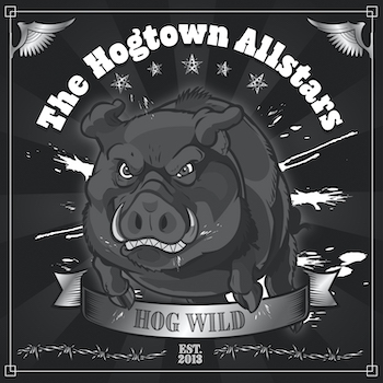 The Hogtown Allstars, Hog Wild, album cover
