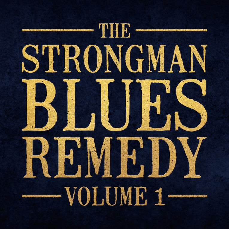 The Strongman Blues Remedy Volume One, album cover