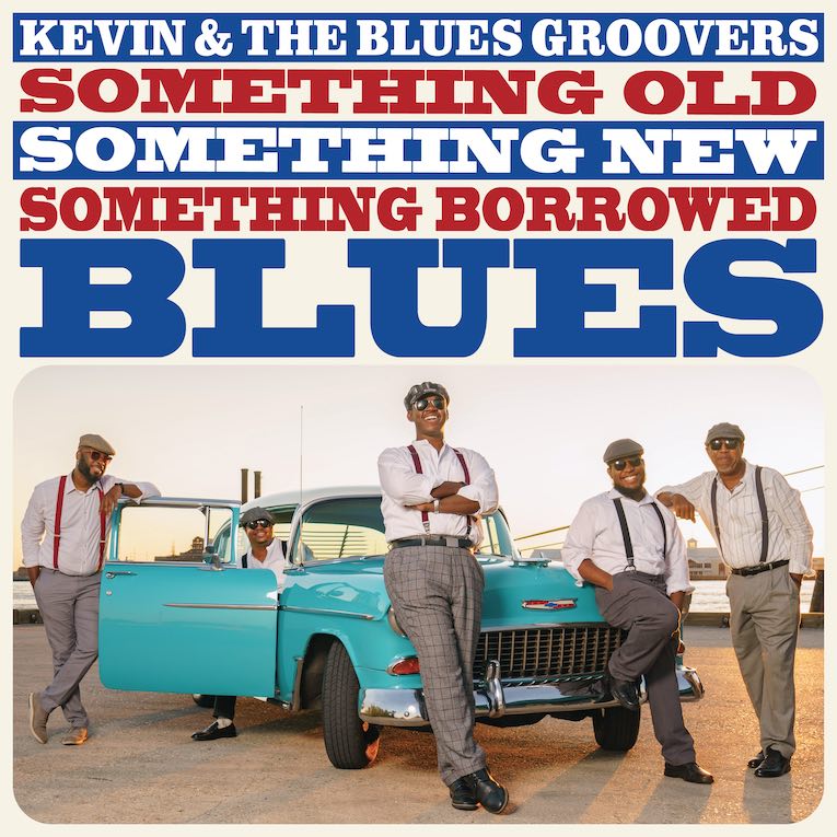 Kevin & The Blues Groovers 'Something Old, Something New, Something Borrowed Blues', album cover