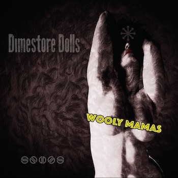 Dimestore Dolls, Wooly Mamas, album cover