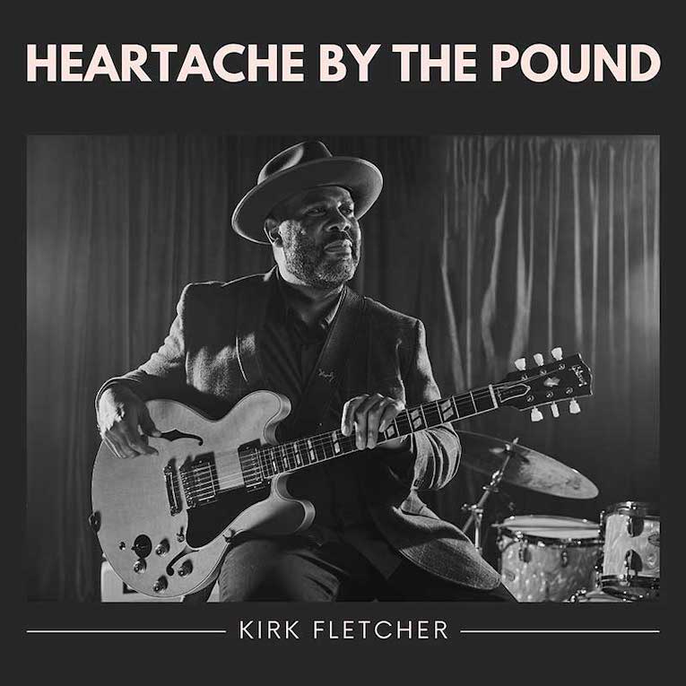 Kirk fletcher, Heartache By The Pound, Album cover 