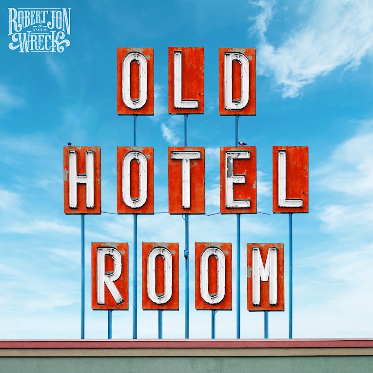 Robert Jon & The Wreck, Old Hotel Room, single image
