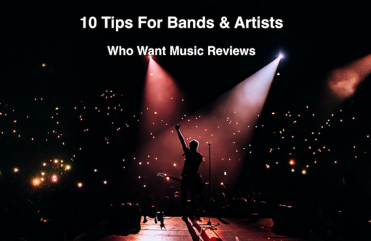 concert photo, 10 Tips For Bands & Artists Who Want Music Reviews