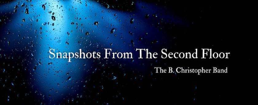 Review: The B. Christopher Band 'Snapshots From The Second Floor'