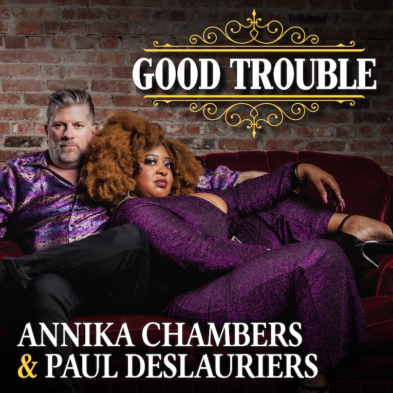 Annika Chambers & Paul DesLauriers, Good Trouble, album cover