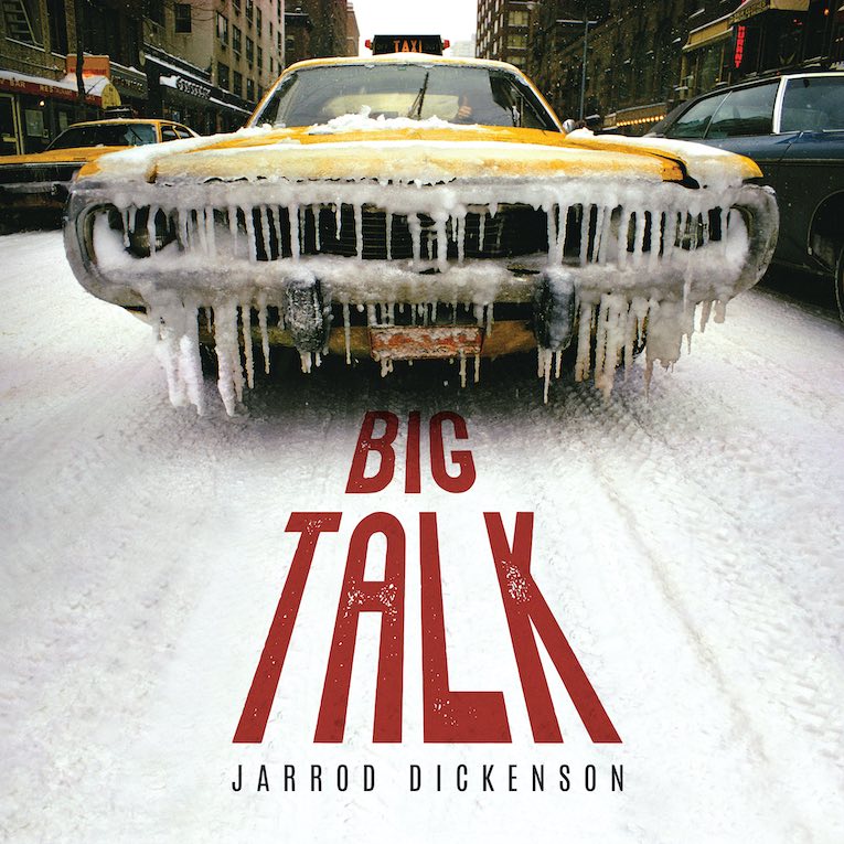 Jarrod Dickenson, Big Talk, album cover