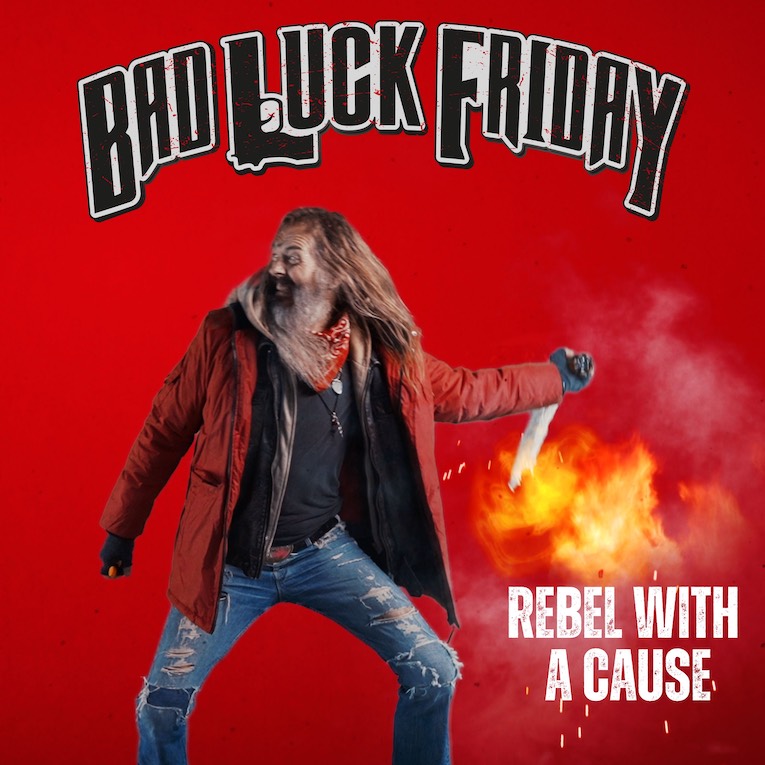 Bad Luck Friday, Rebel With A cause, new single 